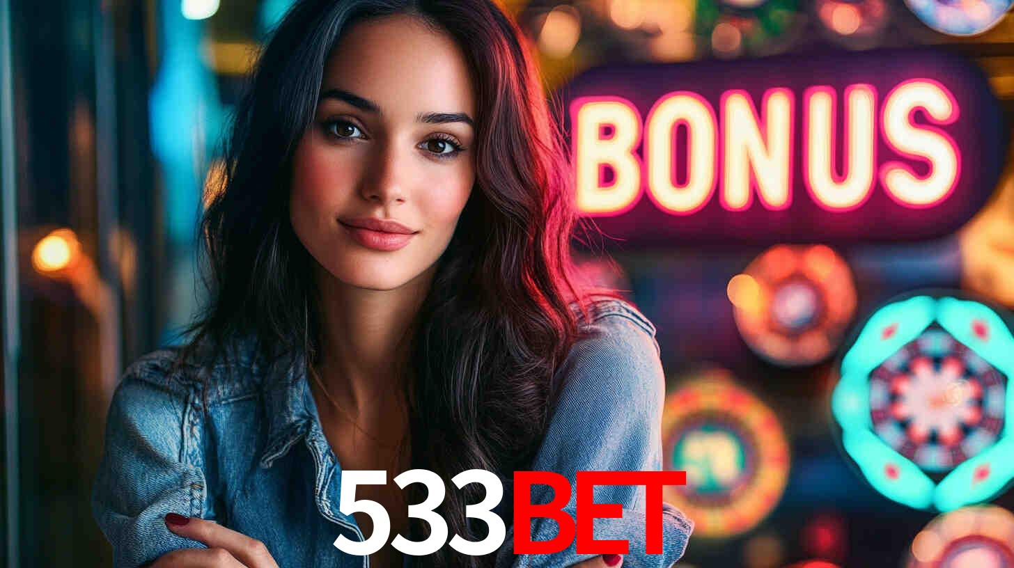 Bônus Generosos e Exclusivos no 533bet para Você!